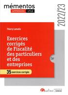 Couverture du livre « Exercices corrigés de fiscalité des particuliers et des entreprises : 35 exercices corrigés (24e édition) » de Thierry Lamulle aux éditions Gualino