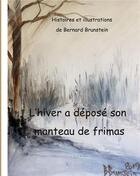 Couverture du livre « L'Hiver a déposé son manteau de frimas » de Brunstein Bernard aux éditions Books On Demand