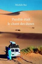 Couverture du livre « Paisible était le chant des dunes » de Michele Bec aux éditions Edilivre