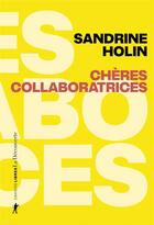 Couverture du livre « Chères collaboratrices » de Sandrine Holin aux éditions La Decouverte