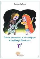 Couverture du livre « Carine, ses cousins, le livre magique et les Baby's chanteurs » de Monique Azemat aux éditions Edilivre