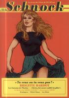 Couverture du livre « REVUE SCHNOCK t.11 ; Brigitte Bardot » de Revue Schnock aux éditions La Tengo