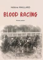 Couverture du livre « Blood racing » de Helene Maillard aux éditions Abcd'r