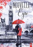 Couverture du livre « Nouvelle eyre » de C. E. Elliott aux éditions Rebelle