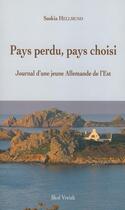 Couverture du livre « Pays perdu, pays choisi ; journal d'une jeune allemande de l'Est » de Saskia Hellmund aux éditions Skol Vreizh