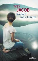 Couverture du livre « Romain sans Juliette » de Yves Jacob aux éditions Gabelire