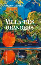 Couverture du livre « Villa des orangers » de Regine Ghirardi aux éditions Jdh