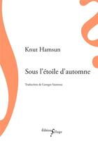 Couverture du livre « Sous l'étoile d'automne » de Knut Hamsun aux éditions Sillage