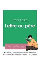 Couverture du livre « Réussir son Bac de français 2023 : Analyse de la Lettre au père de Kafka » de Franz Kafka aux éditions Bac De Francais