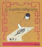 Couverture du livre « Li la petite calligraphe » de Sandra Nelson aux éditions Belin Education