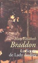Couverture du livre « Le secret de lady audley » de Braddon M-E. aux éditions Editions Du Masque