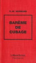 Couverture du livre « Bareme de cubage au metre cube reel des bois en grume » de Normand R.M. aux éditions Flammarion