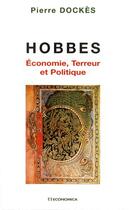 Couverture du livre « Hobbes; pouvoir et autorite » de Pierre Dockes aux éditions Economica