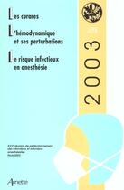 Couverture du livre « Jepu 2003 le risque infectueux en anesthesie - l hemodynamique et ses perturbations - les curares » de Balagny aux éditions Arnette