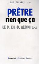 Couverture du livre « Prêtre rien que ça » de Louis Delarue aux éditions Nel