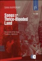 Couverture du livre « Songs from the thrice-blooded land ; ritual music of the Toraja (Sulawesi, Indonesia) » de Dana Rappoport aux éditions Maison Des Sciences De L'homme