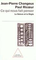 Couverture du livre « La nature et la regle - ce qui nous fait penser » de Changeux/Ricoeur aux éditions Odile Jacob