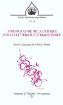 Couverture du livre « Bibliographie de la critique sur les litteratures maghrebines » de Charles Bonn aux éditions L'harmattan
