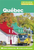 Couverture du livre « GEOguide coups de coeur ; Québec (édition 2018) » de Collectif Gallimard aux éditions Gallimard-loisirs