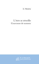 Couverture du livre « L'être se réveille » de Olivier Morens aux éditions Le Manuscrit