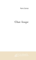 Couverture du livre « Chat loupe » de Madeleine Zonza aux éditions Le Manuscrit