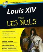 Couverture du livre « Louis XIV pour les nuls » de Helene Delalex aux éditions First