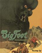 Couverture du livre « Big Foot T.3 ; créatures » de Nicolas Dumontheuil aux éditions Futuropolis