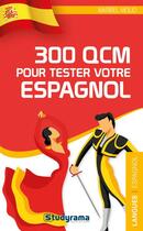Couverture du livre « 300 qcm pour tester votre espagnol » de Maribel Molio aux éditions Studyrama
