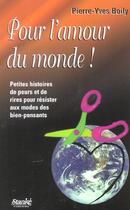 Couverture du livre « Pour l'amour du monde » de Pierre-Yves Boily aux éditions Stanke Alain