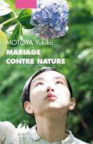 Couverture du livre « Mariage contre nature » de Yukiko Motoya aux éditions Picquier