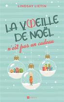 Couverture du livre « La v(i)eille de Noël n'est pas un cadeau » de Lindsay Lietin aux éditions Ramsay