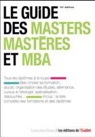 Couverture du livre « Le guide des masters, mastères et MBA (14e édition) » de Yael Didi et Violaine Miossec aux éditions L'etudiant