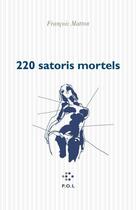 Couverture du livre « 220 satoris mortels » de Francois Matton aux éditions P.o.l