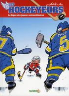 Couverture du livre « Les hockeyeurs Tome 1 : la ligue des joueurs extraordinaires » de Mel et Achde aux éditions Bamboo