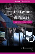 Couverture du livre « Dessous (en dentelle) de l'elysee - saison 1 l'integrale - 2eme ed. (les) » de Saint-Amand Thiebaul aux éditions La Bourdonnaye