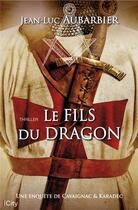 Couverture du livre « Le fils du dragon » de Jean-Luc Aubarbier aux éditions City