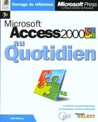 Couverture du livre « Microsoft Access 2000 Au Quotidien » de John L Viescas aux éditions Microsoft Press