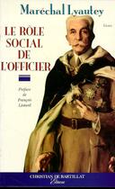 Couverture du livre « LE ROLE SOCIAL DE L OFFICIER » de Hubert Lyautey aux éditions Bartillat