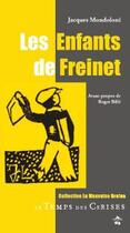 Couverture du livre « Les enfants de Freinet » de Jacques Mondoloni aux éditions Le Temps Des Cerises