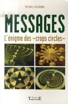 Couverture du livre « Messages ; l'énigme des crops circles » de Michael Hesemann aux éditions Trajectoire