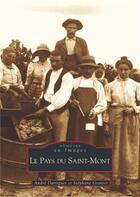 Couverture du livre « Le pays du saint-mont » de Andre Dartigues et Stephane Granier aux éditions Editions Sutton