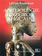 Couverture du livre « Anthologie négro-africaine (Histoire et textes de 1918 à nos jours) » de Lylian Kesteloot aux éditions Edicef