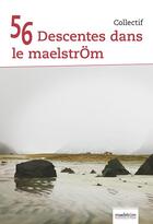 Couverture du livre « 56 descentes dans le maelstrom » de Giannoni David aux éditions Maelstrom