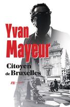 Couverture du livre « Citoyen de Bruxelles » de Yvan Mayeur aux éditions Luc Pire