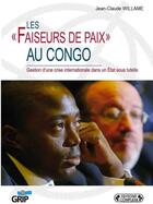 Couverture du livre « Les « faiseurs de paix » au Congo » de Jean-Claude Willame aux éditions Bebooks