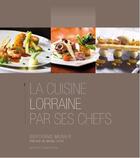 Couverture du livre « La cuisine lorraine par ses chefs » de Bertrand Munier aux éditions Serpenoise