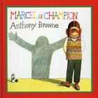 Couverture du livre « Marcel le champion » de Anthony Browne aux éditions Kaleidoscope