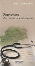 Couverture du livre « Souvenirs d'un médecin haut-saônois » de Jean-Claude Larrere aux éditions Editions Du Belvedere