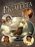 Couverture du livre « Pigafetta : chronique du premier voyage autour du monde » de Francisco Greene et Cristian Montes Lynch aux éditions Paquet