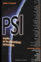 Couverture du livre « PSI - Enquête sur les Phénomènes Paranormaux » de Erik Pigani aux éditions Presses Du Chatelet